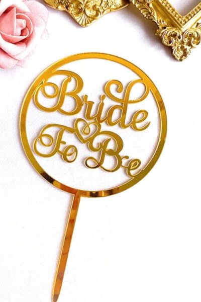 Bride to Be Acrylic Topper